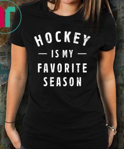 Hockey is my favorite season unisex shirt