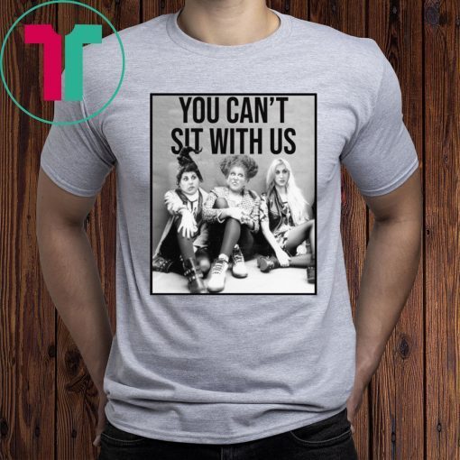 Hocus Pocus You Can’t With Us Halloween Tee Shirt