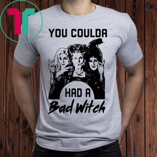Halloween Hocus Pocus You Coulda had a Bad Witch T-Shirt