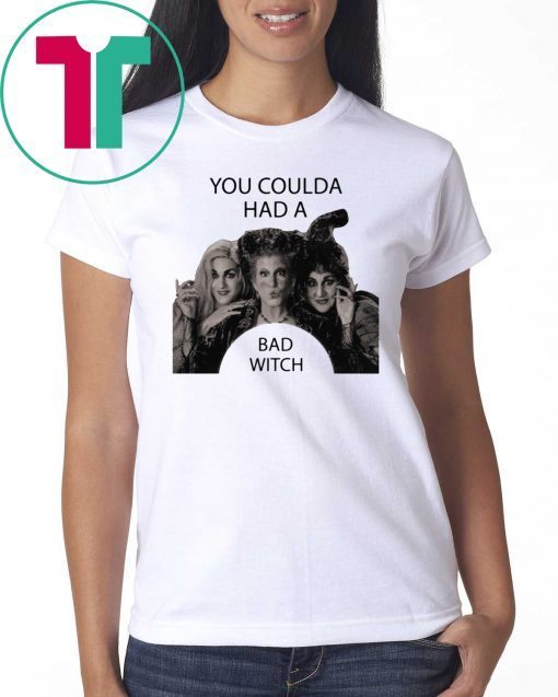 Hocus Pocus You Coulda Had A Bad Witch Halloween 2019 Shirt