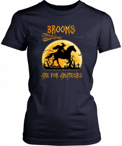 Horse Brooms are for Amateurs Classic T-Shirt