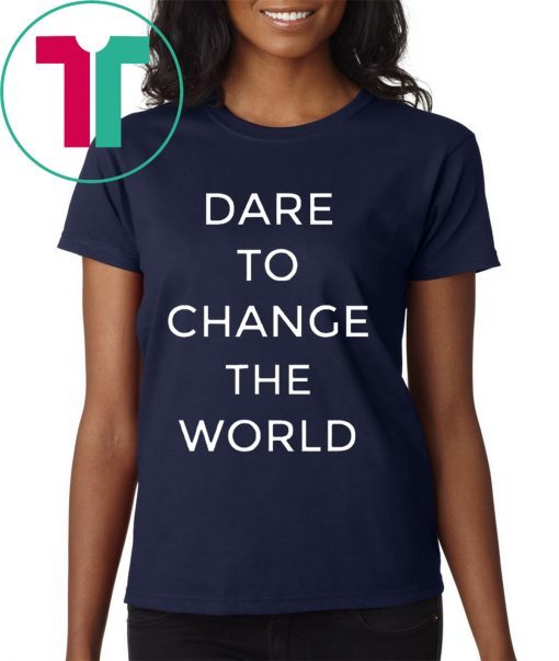 Dare To Change The World Hugh Jackman Shirt for Mens Womens Kids