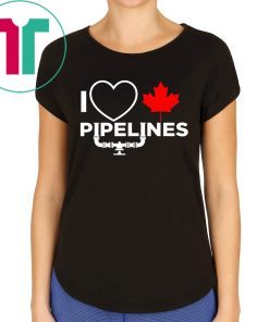 I LOVE CANADIAN PIPELINES TEE SHIRT