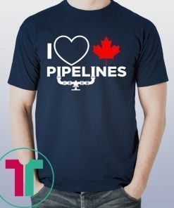 I LOVE CANADIAN PIPELINES TEE SHIRT