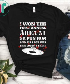 I Won The Area 51 5K Fun Run T-Shirts