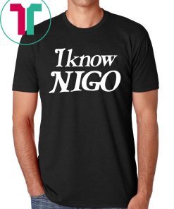 I know nigo t-shirts