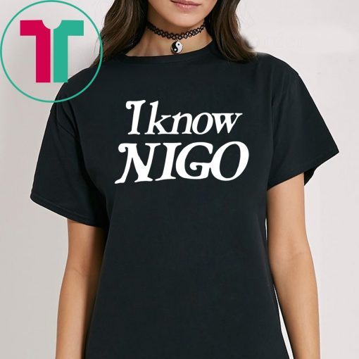 I know nigo t-shirts