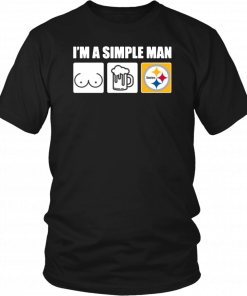 I'm A Simple Man I Like Boobs Beer And Steelers 2019 T-Shirt