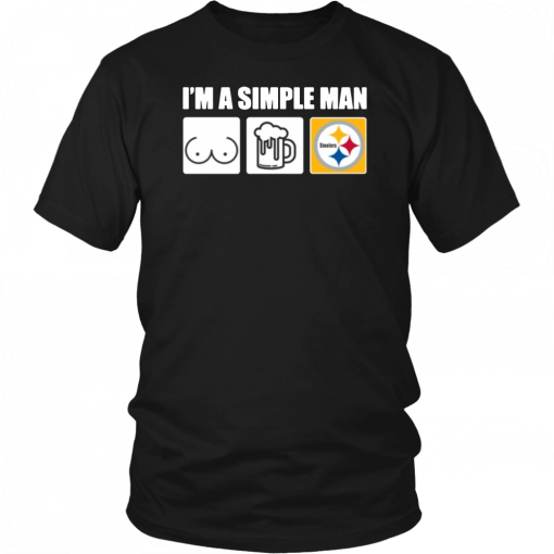 I'm A Simple Man I Like Boobs Beer And Steelers 2019 T-Shirt