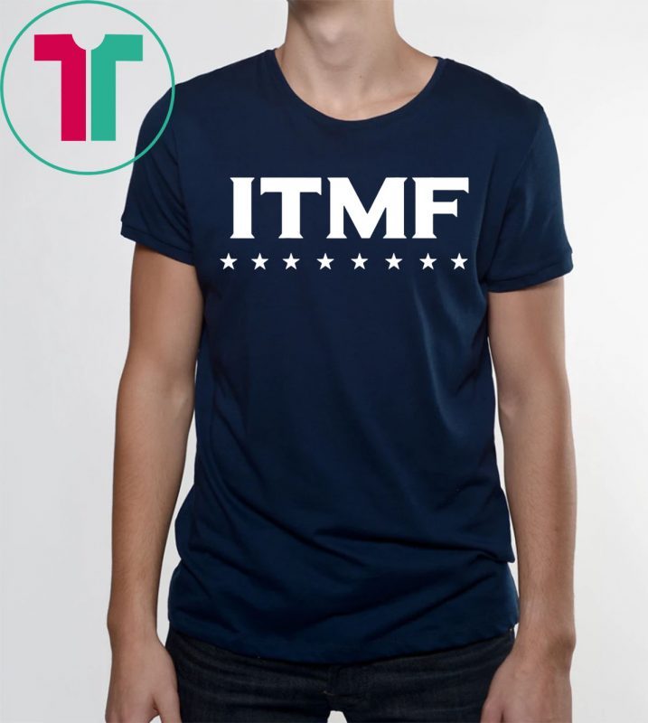 ITMF Anti-Trump 2019 Tee Shirt