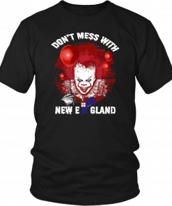 It Pennywise Don’t Mess With New England 2019 T-Shirt