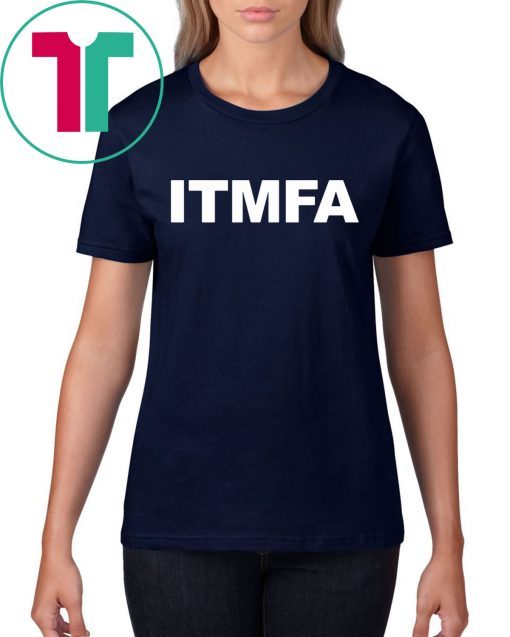 Itmfa Impeach the Mother Fucker Already 2019 T-Shirt