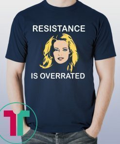 Jeri Ryan Resistance Is Overrated Tee Shirt