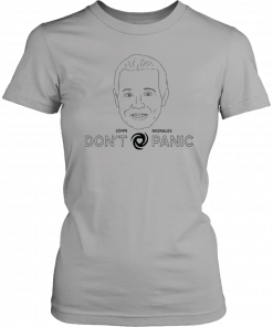 John Morales Don’t Panic Unisex Tee Shirt