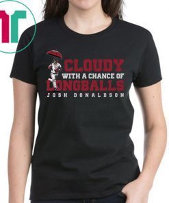 Josh Donaldson Tee Shirt Cloudy With Chance of Longballs T-Shirt