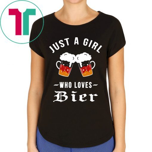 Just a Girl Who Loves Bier Tee Shirt