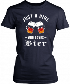 Just a Girl Who Loves Bier Shirts