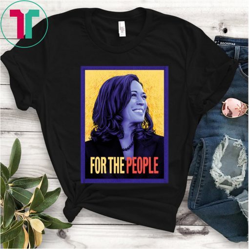 POSTER KAMALA HARRIS FOR THE PEOPLE KAMALA HARRIS PORTRAIT T-SHIRT