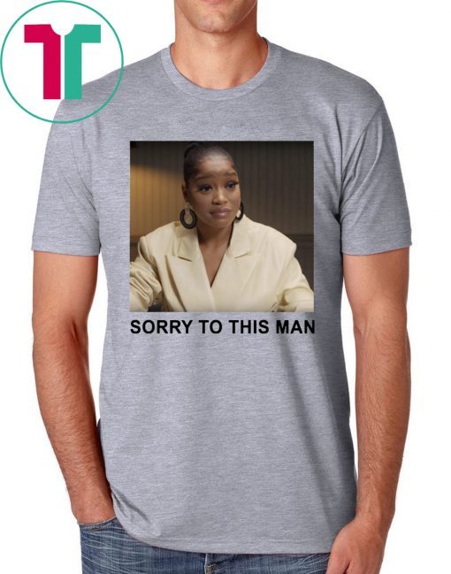 Keke Palmer Sorry To This Man T-Shirts