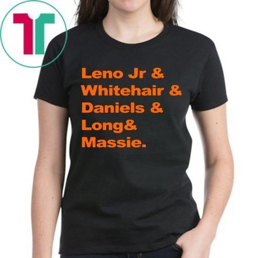 Leno Jr and Whitehair and Daniels and Long and Massie T-Shirt