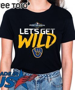 Let's Get Wild Milwaukee Brewers Unisex T-Shirt