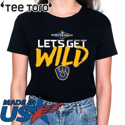 Let's Get Wild Milwaukee Brewers Unisex T-Shirt