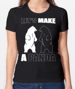 Let’s Make A Panda Polar Black Bear T-Shirt for Mens Womens Kids