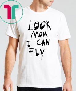 Look Mom I Can Fly Gifts Shirt