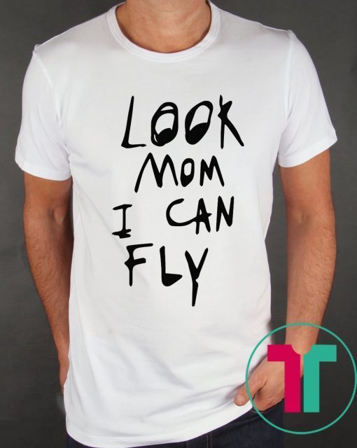 Original Look Mom I Can Fly T-Shirt