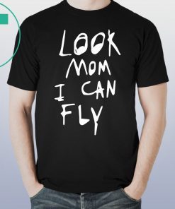 Look Mom I Can Fly 2019 Shirt