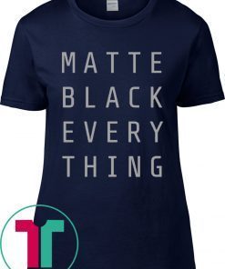 MATTE BLACK EVERY THING T-SHIRT