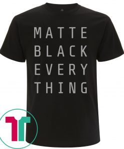 MATTE BLACK EVERY THING T-SHIRT