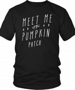 Meet me at the Pumpkin patch Unisex T-Shirt