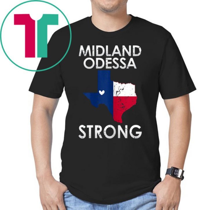 #MidlandOdessaStrong Tee Shirt