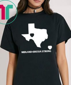 Texas Midland-Odessa Strong Tee Shirt