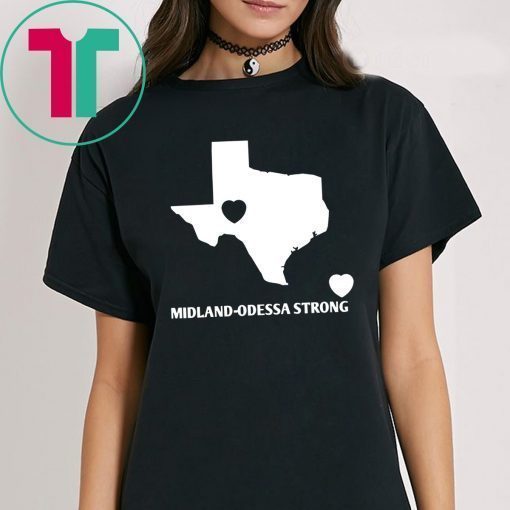 Texas Midland-Odessa Strong Tee Shirt