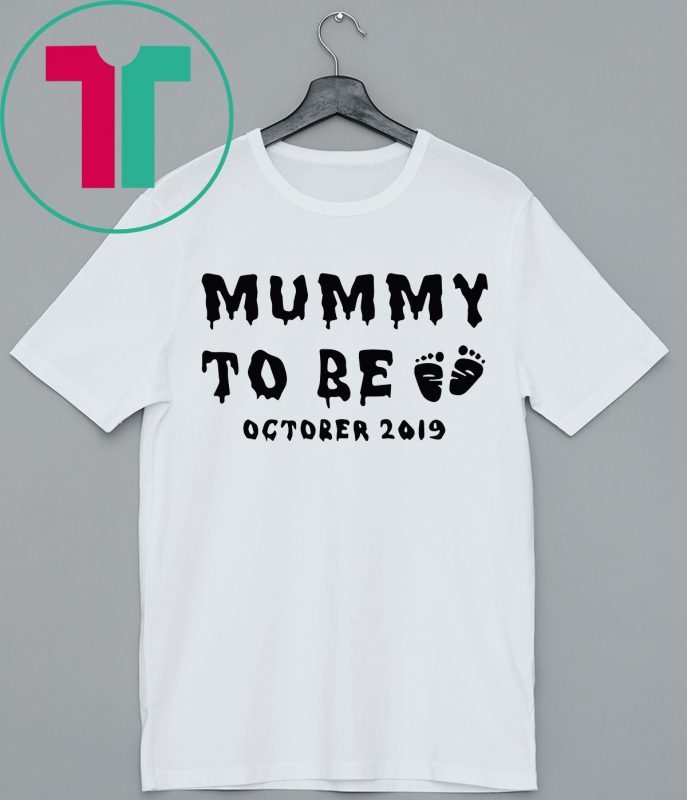 Halloween Mummy To Be October 2019 Tee Shirt