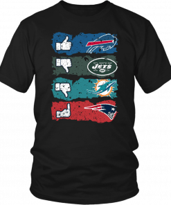 NFL like buffalo bills dislike new york jets miami dolphins and fuck new england patriots Tee Shirt