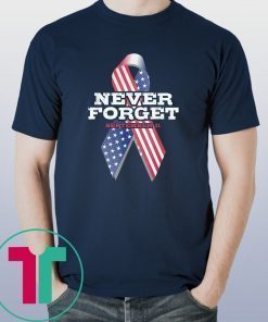 Never Forget September 9 11 Memorial Ribbon Patriot Day T-Shirt