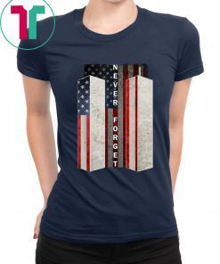 Never Forget Tee Shirt Patriotic 911 American Flag Tee Gifts