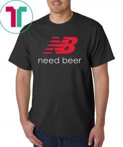 New Balance Need Beer Tee Shirt