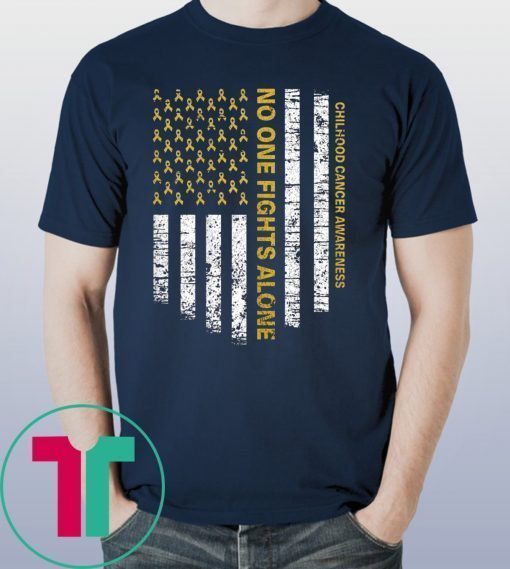No One Fights Alone USA Flag Childhood Cancer Awareness Shirts