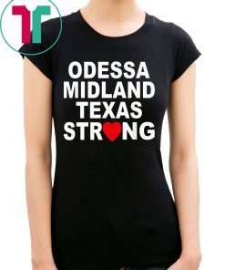 Odessa Midland Strong Shirt #MidlandStrong Shirt