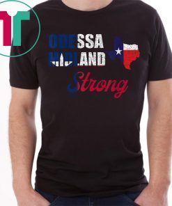 Odessa Midland Strong Texas Strong Shirt