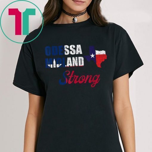 Odessa Midland Strong Texas Strong Shirt