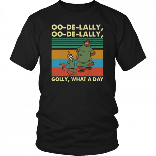 Oo de Lally Oo de Lally Golly what a day Classic T-Shirt