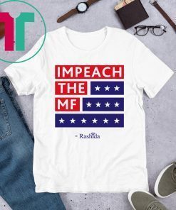 Rashida Impeach The MF Tee Shirt