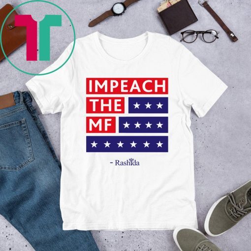 Rashida Impeach The MF Tee Shirt