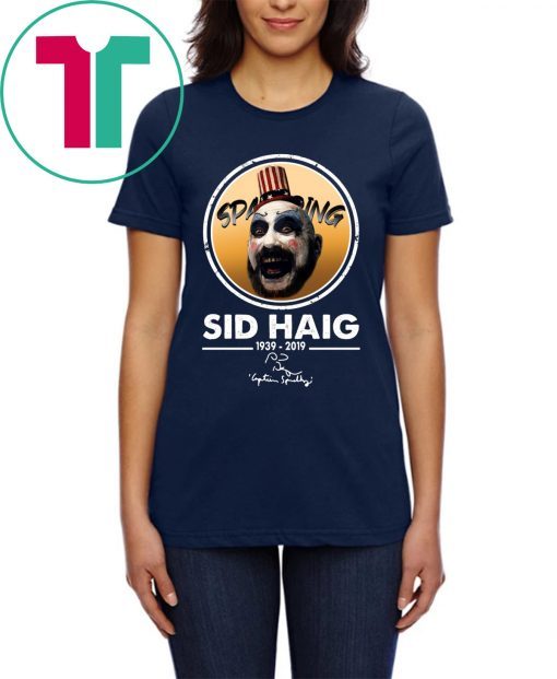 Rip Sid Haig Captain Spaulding 1939 2019 T-Shirts