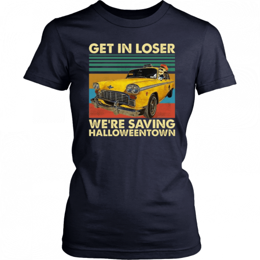 Skull Car Get in loser we're saving Halloweentown vintage 2019 T-Shirt